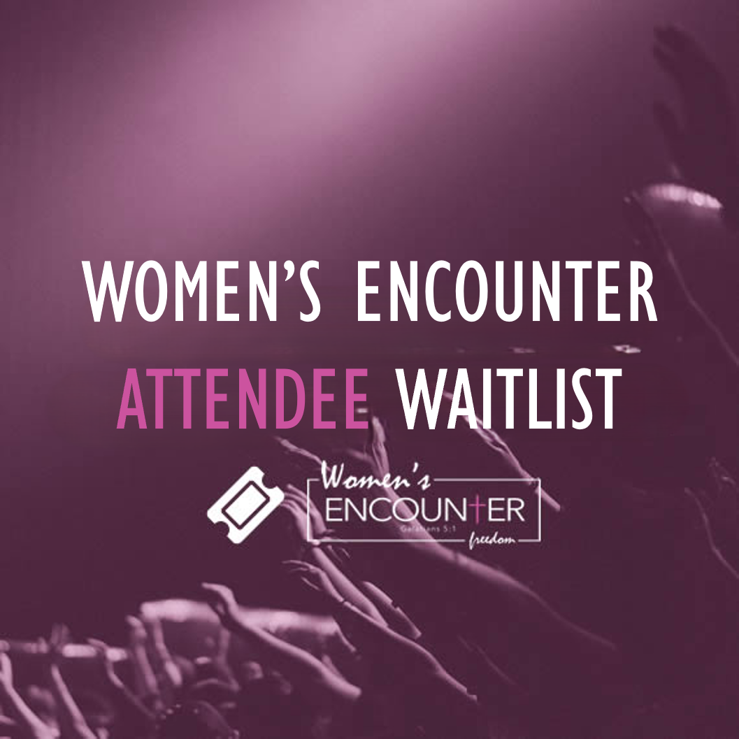 Women's Encounter Attendee Waitlist - March 2026
